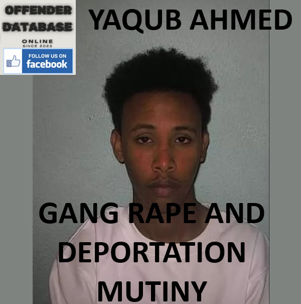 YAQUB AHMED GANG RAPE AND DEPORTATION MUTINY