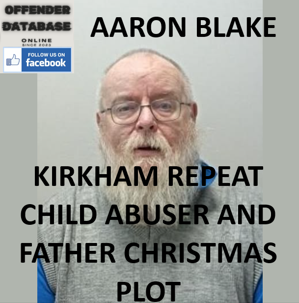 AARON BLAKE KIRKHAM REPEAT CHILD ABUSER AND FATHER CHRISTMAS PLOT