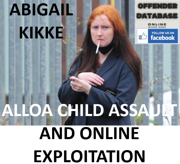 ABIGAIL KIKKE ALLOA CHILD ASSAULT AND ONLINE EXPLOITATION