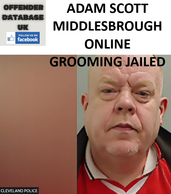 ADAM SCOTT MIDDLESBROUGH ONLINE GROOMING JAILED
