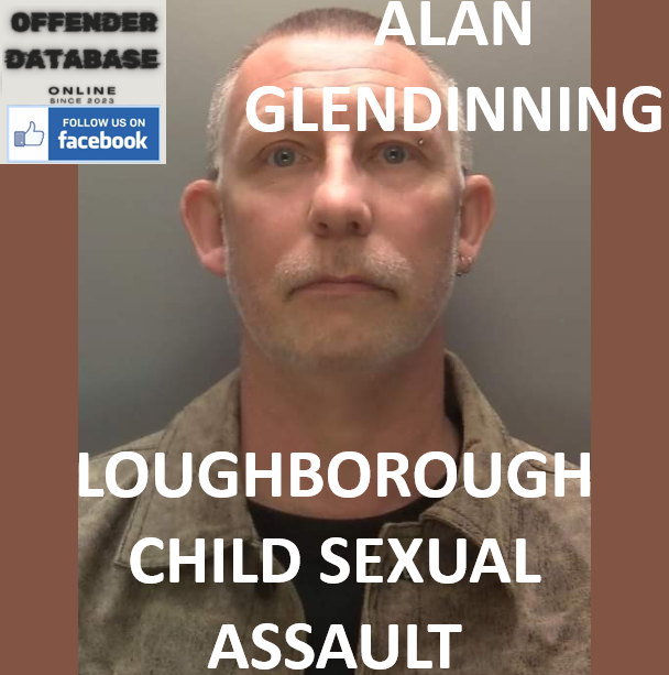 ALAN GLENDINNING LOUGHBOROUGH CHILD SEXUAL ASSAULT