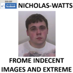 ALEX NICHOLAS-WATTS FROME INDECENT IMAGES AND EXTREME PORNOGRAPHY
