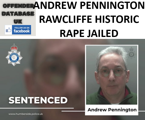 ANDREW PENNINGTON RAWCLIFFE HISTORIC RAPE JAILED ANDREW PENNINGTON RAWCLIFFE HISTORIC RAPE JAILED