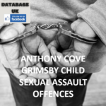 ANTHONY COVE GRIMSBY CHILD SEXUAL ASSAULT OFFENCES
