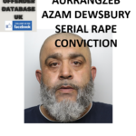 AURRANGZEB AZAM DEWSBURY SERIAL RAPE CONVICTION