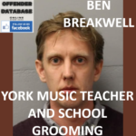 BEN BREAKWELL YORK MUSIC TEACHER AND SCHOOL GROOMING