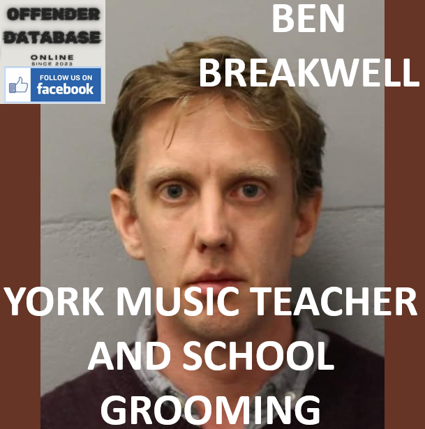 BEN BREAKWELL YORK MUSIC TEACHER AND SCHOOL GROOMING