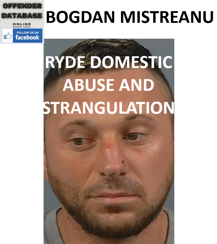 BOGDAN MISTREANU RYDE DOMESTIC ABUSE AND STRANGULATION