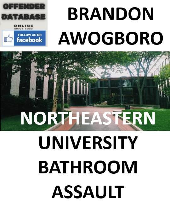 BRANDON AWOGBORO NORTHEASTERN UNIVERSITY BATHROOM ASSAULT
