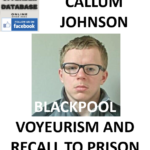 CALLUM JOHNSON BLACKPOOL VOYEURISM AND RECALL TO PRISON