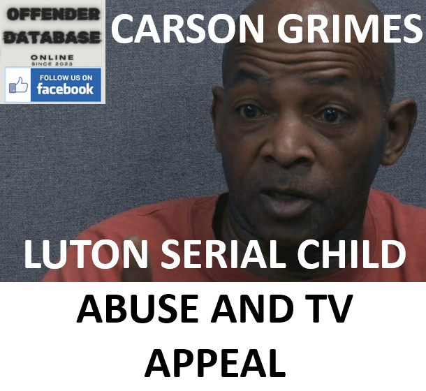 CARSON GRIMES LUTON SERIAL CHILD ABUSE AND TV APPEAL