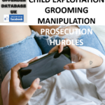 CHILD EXPLOITATION GROOMING MANIPULATION PROSECUTION HURDLES