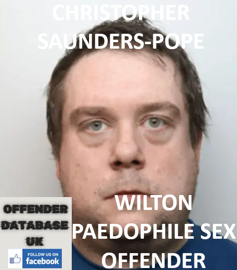CHRISTOPHER SAUNDERS-POPE WILTON PAEDOPHILE SEX OFFENDER CHRISTOPHER SAUNDERS-POPE WILTON PAEDOPHILE SEX OFFENDER