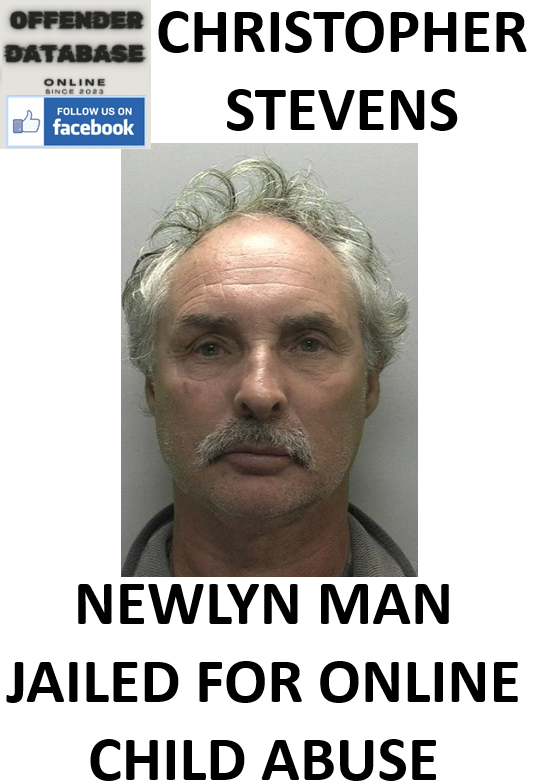 CHRISTOPHER STEVENS - NEWLYN MAN JAILED FOR ONLINE CHILD EXPLOITATION