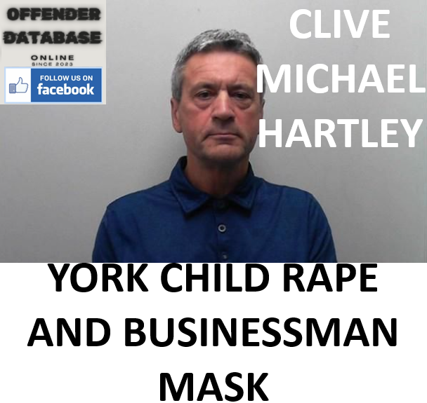 CLIVE MICHAEL HARTLEY YORK CHILD RAPE AND BUSINESSMAN MASK
