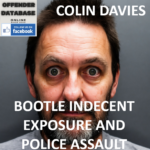 COLIN DAVIES BOOTLE INDECENT EXPOSURE AND POLICE ASSAULT