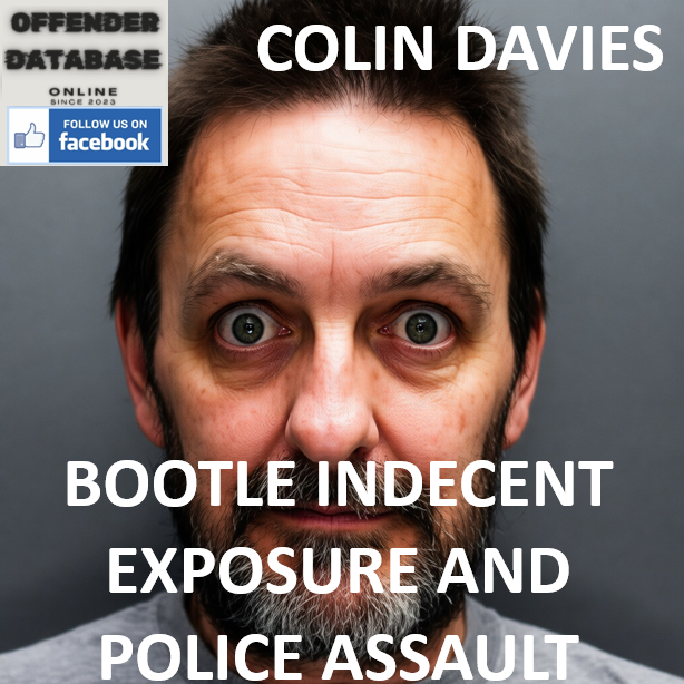 COLIN DAVIES BOOTLE INDECENT EXPOSURE AND POLICE ASSAULT