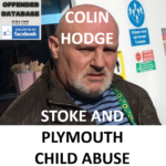 COLIN HODGE STOKE AND PLYMOUTH CHILD ABUSE