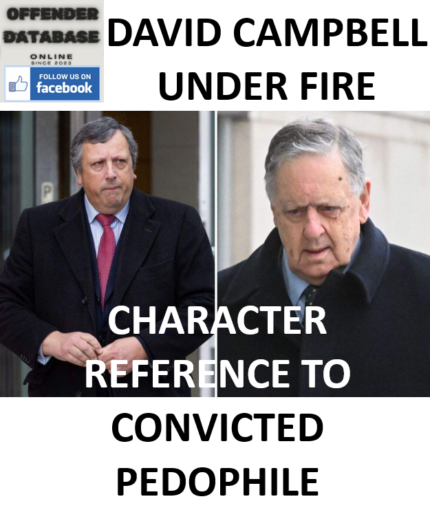 DAVID CAMPBELL UNDER FIRE FOR CHARACTER REFERENCE TO CONVICTED PEDOPHILE