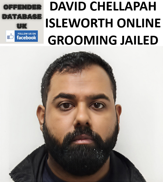 DAVID CHELLAPAH ISLEWORTH ONLINE GROOMING JAILED DAVID CHELLAPAH ISLEWORTH ONLINE GROOMING JAILED