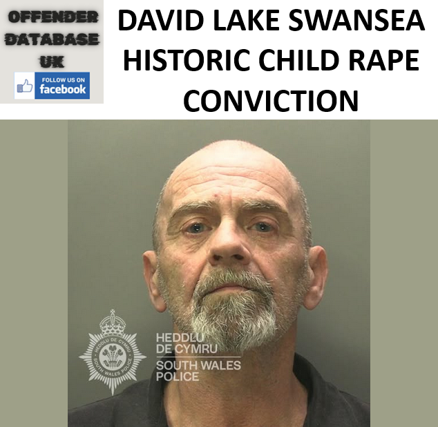 DAVID LAKE SWANSEA HISTORIC CHILD RAPE CONVICTION