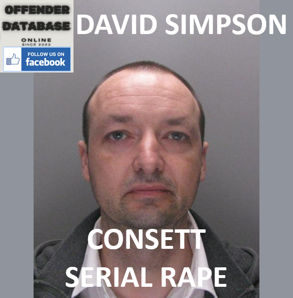DAVID SIMPSON CONSETT SERIAL RAPE AND EXTENDED SENTENCING
