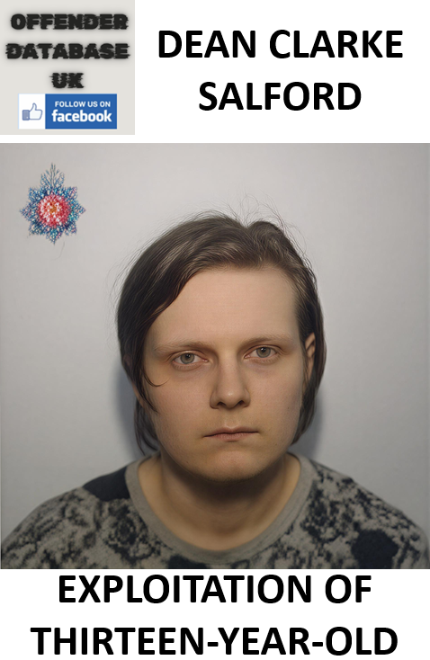 DEAN CLARKE SALFORD EXPLOITATION OF THIRTEEN-YEAR-OLD GIRL