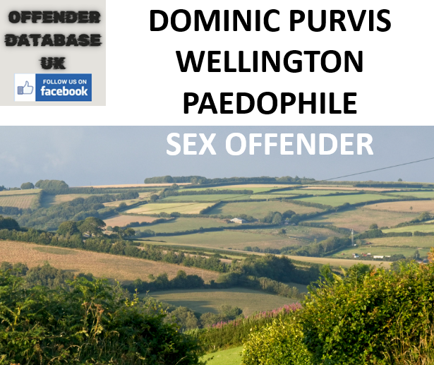 DOMINIC PURVIS WELLINGTON PAEDOPHILE SEX OFFENDER DOMINIC PURVIS WELLINGTON PAEDOPHILE SEX OFFENDER