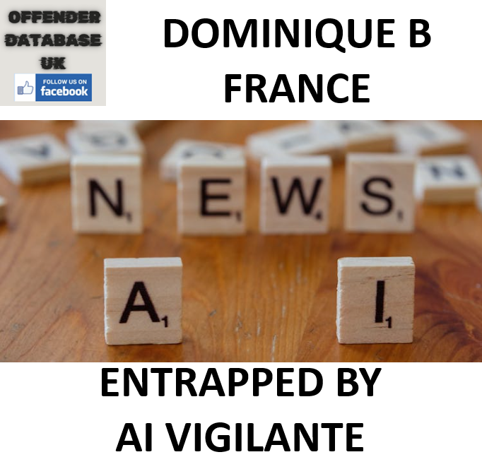 DOMINIQUE B FRANCE ENTRAPPED BY AI VIGILANTE