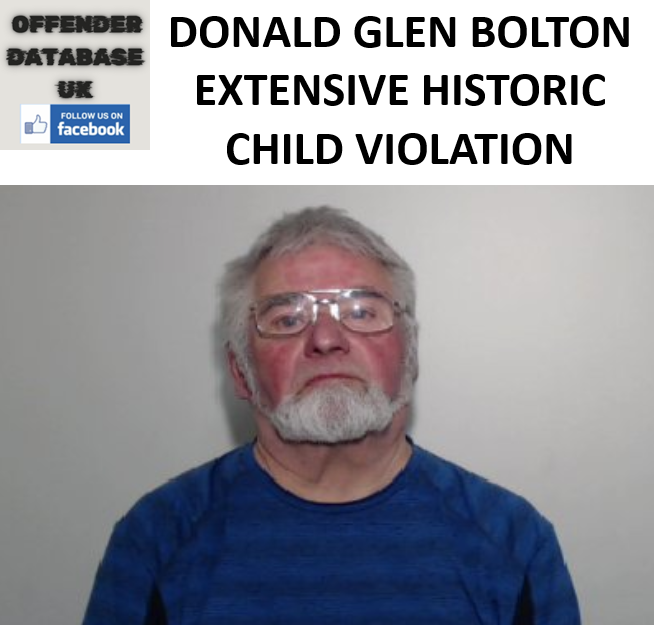 DONALD GLEN BOLTON EXTENSIVE HISTORIC CHILD VIOLATION DONALD GLEN BOLTON EXTENSIVE HISTORIC CHILD VIOLATION