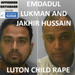 EMDADUL LUKMAN AND JAKHIR HUSSAIN LUTON CHILD RAPE