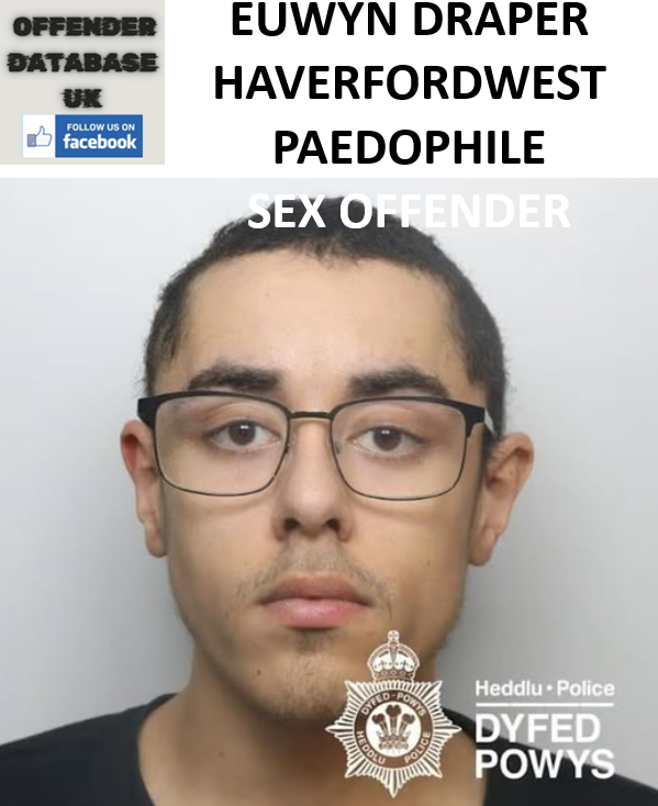 EUWYN DRAPER HAVERFORDWEST PAEDOPHILE SEX OFFENDER EUWYN DRAPER HAVERFORDWEST PAEDOPHILE SEX OFFENDER