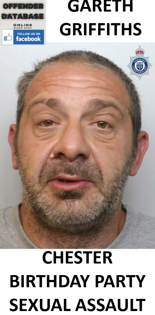 GARETH GRIFFITHS CHESTER BIRTHDAY PARTY SEXUAL ASSAULT
