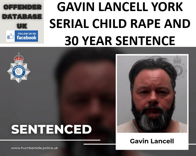 GAVIN LANCELL YORK SERIAL CHILD RAPE AND 30 YEAR SENTENCE