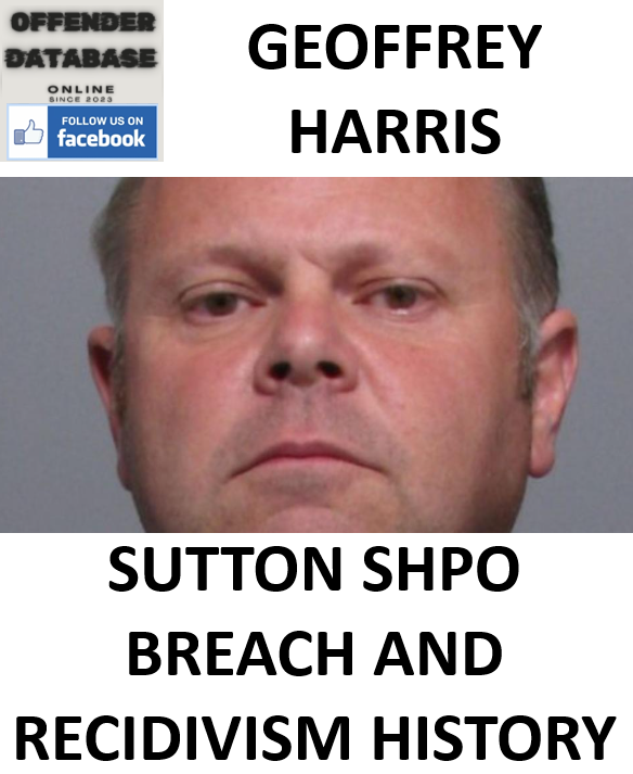 GEOFFREY HARRIS SUTTON SHPO BREACH AND RECIDIVISM HISTORY
