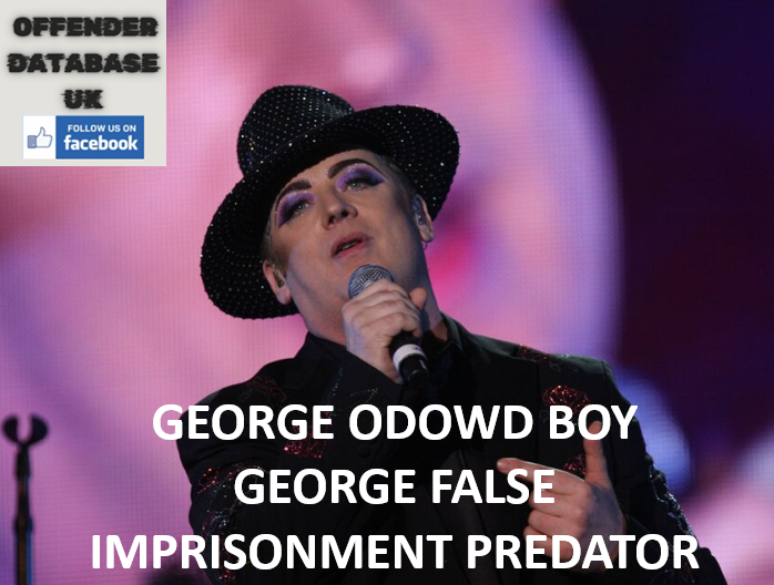 GEORGE ODOWD BOY GEORGE FALSE IMPRISONMENT PREDATOR
