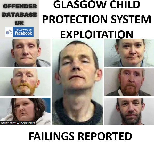 GLASGOW CHILD PROTECTION SYSTEM EXPLOITATION FAILINGS REPORTED GLASGOW CHILD PROTECTION SYSTEM EXPLOITATION FAILINGS REPORTED