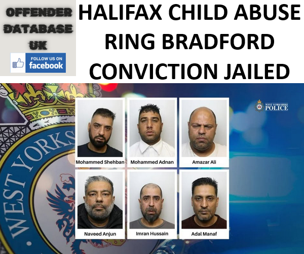 HALIFAX CHILD ABUSE RING BRADFORD CONVICTION JAILED HALIFAX CHILD ABUSE RING BRADFORD CONVICTION JAILED