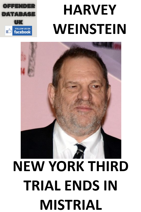 HARVEY WEINSTEIN NEW YORK THIRD TRIAL ENDS IN MISTRIAL HARVEY WEINSTEIN NEW YORK THIRD TRIAL ENDS IN MISTRIAL