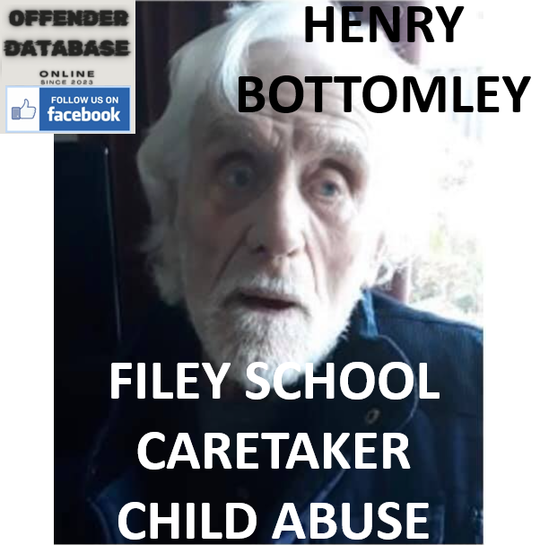 HENRY BOTTOMLEY FILEY SCHOOL CARETAKER CHILD ABUSE