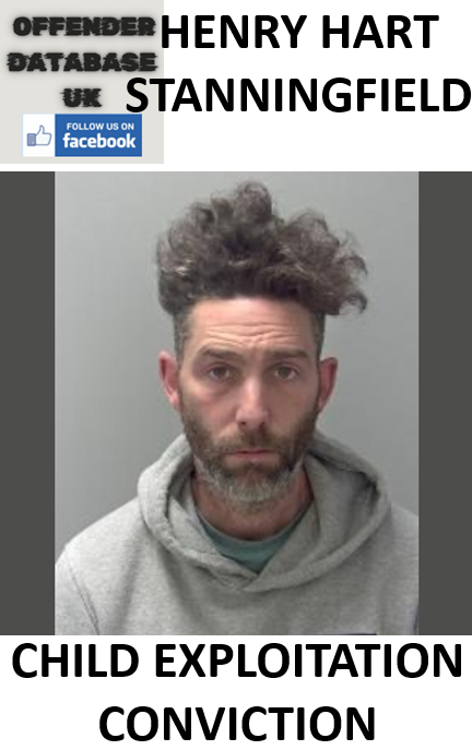 HENRY HART STANNINGFIELD CHILD EXPLOITATION CONVICTION