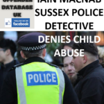 IAIN MACNAB SUSSEX POLICE DETECTIVE DENIES CHILD ABUSE