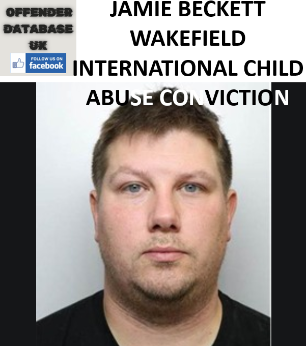 JAMIE BECKETT WAKEFIELD INTERNATIONAL CHILD ABUSE CONVICTION JAMIE BECKETT WAKEFIELD INTERNATIONAL CHILD ABUSE CONVICTION