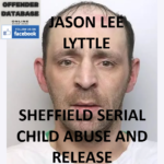 JASON LEE LYTTLE SHEFFIELD SERIAL CHILD ABUSE AND RELEASE