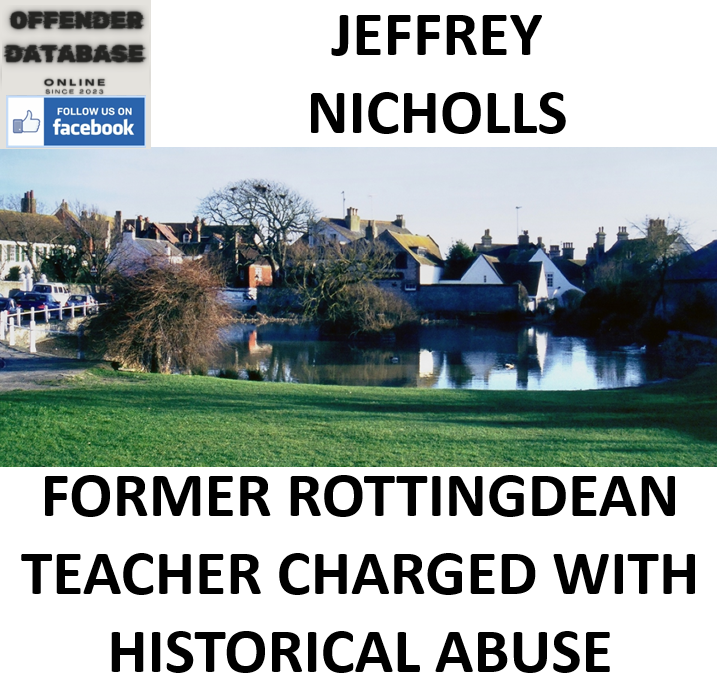 JEFFREY NICHOLLS - FORMER ROTTINGDEAN TEACHER CHARGED WITH HISTORICAL ABUSE