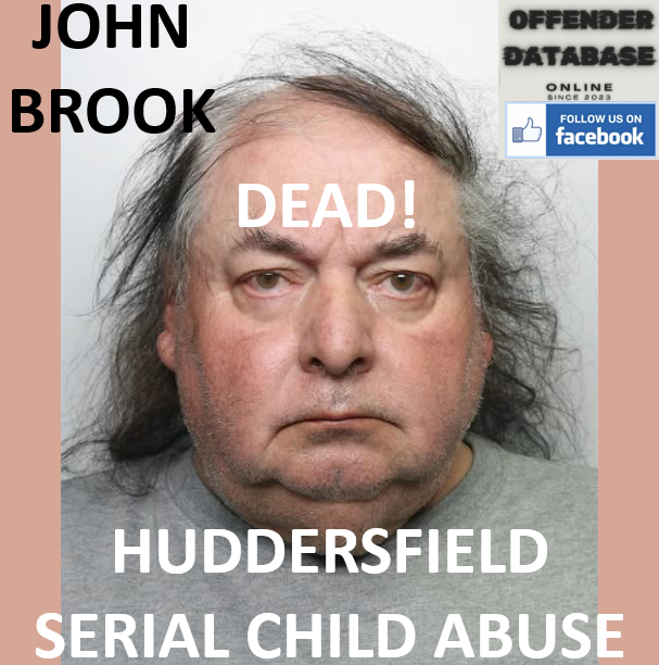 JOHN BROOK HUDDERSFIELD SERIAL CHILD ABUSE AND PRISON DEATH
