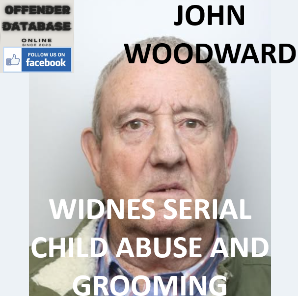 JOHN WOODWARD WIDNES SERIAL CHILD ABUSE AND GROOMING