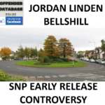 JORDAN LINDEN BELLSHILL SNP EARLY RELEASE CONTROVERSY