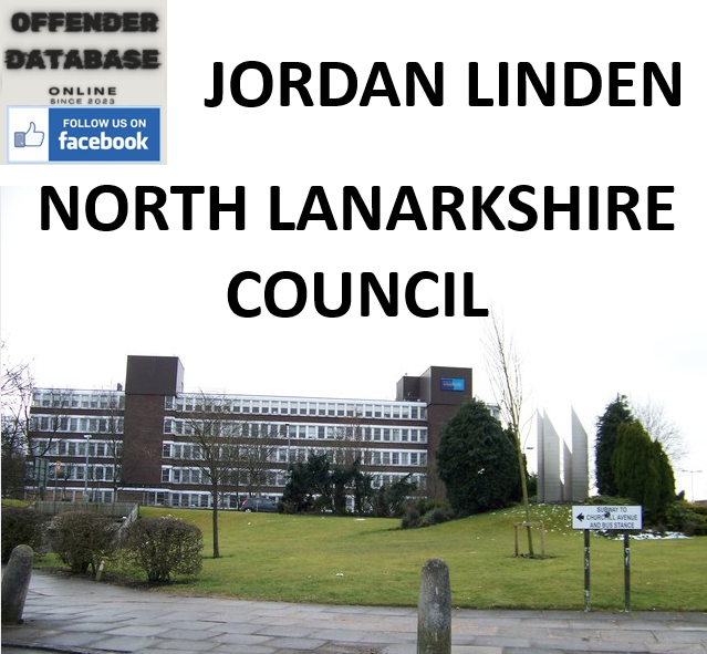 JORDAN LINDEN NORTH LANARKSHIRE COUNCIL LEADER SERIAL ABUSE