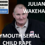 JULIAN WAKEHAM PLYMOUTH SERIAL CHILD RAPE JULIAN WAKEHAM PLYMOUTH SERIAL CHILD RAPE